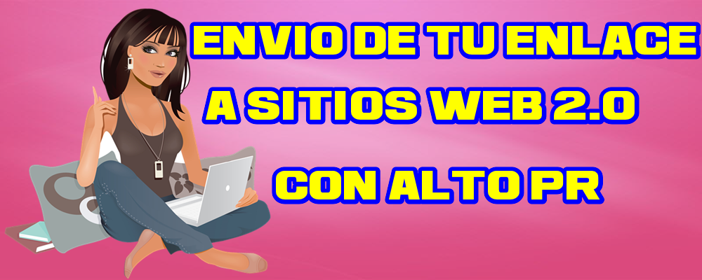 Envío de tu Enlace a Sitios Web 2.0 con alto DA