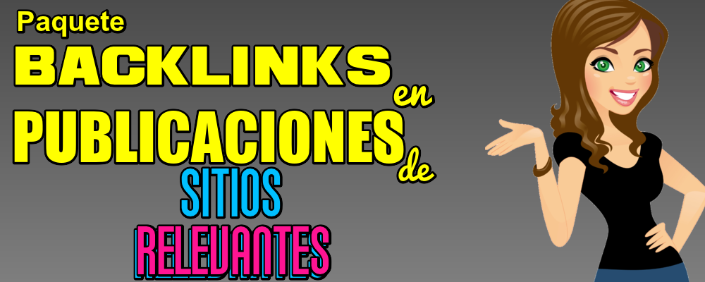 Paquete Integral 4: Backlinks en Sitios Relevantes