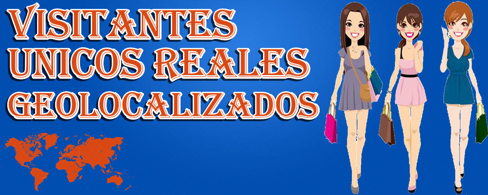Visitantes Únicos, reales, de Todo el Mundo y Geolocalizadas
